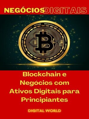 cover image of Blockchain e Negócios com Ativos Digitais para Principiantes